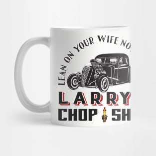 Larry's Chop Shop Mug